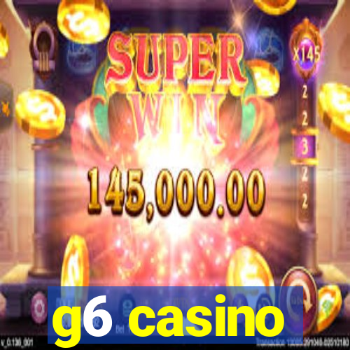 g6 casino